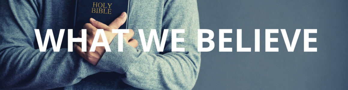 What We Believe